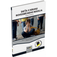 DIEŤA V KRUHU ROVESNÍCKEHO NÁSILIA