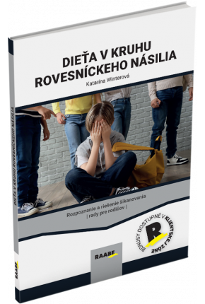 DIEŤA V KRUHU ROVESNÍCKEHO NÁSILIA