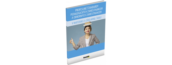 PROFESIJNÉ ŠTANDARDY PEDAGOGICKÝCH ZAMESTNANCOV A ODBORNÝCH ZAMESTNANCOV V MATERSKEJ A ZÁKLADNEJ ŠKOLE