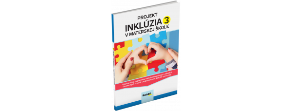 PROJEKT INKLÚZIA V MATERSKEJ ŠKOLE 3