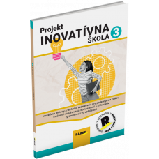 PROJEKT INOVATÍVNA ŠKOLA 3