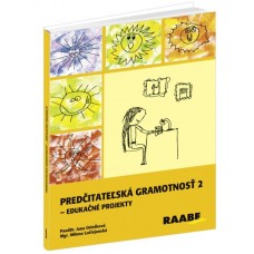 PREDČITATEĽSKÁ GRAMOTNOSŤ 2 – EDUKAČNÉ PROJEKTY