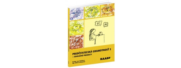 PREDČITATEĽSKÁ GRAMOTNOSŤ 2 – EDUKAČNÉ PROJEKTY