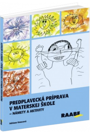 PREDPLAVECKÁ PRÍPRAVA V MATERSKEJ ŠKOLE – NÁMETY A AKTIVITY