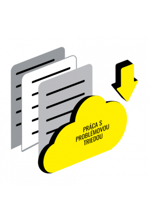 PRÁCA S PROBLÉMOVOU TRIEDOU
