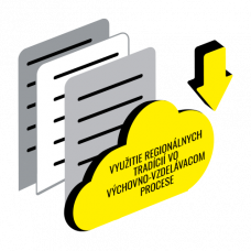 VYUŽITIE REGIONÁLNYCH TRADÍCIÍ VO VÝCHOVNO-VZDELÁVACOM PROCESE
