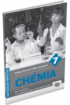 METODICKÁ PRÍRUČKA K UČEBNICI CHÉMIE PRE 7. ROČNÍK ZÁKLADNEJ ŠKOLY A 2. ROČNÍK GYMNÁZIA S OSEMROČNÝM ŠTÚDIOM