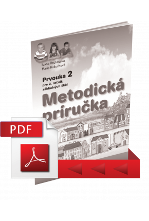 METODICKÁ PRÍRUČKA K UČEBNICI PRVOUKY PRE 2. ROČNÍK ZÁKLADNEJ ŠKOLY (PDF)