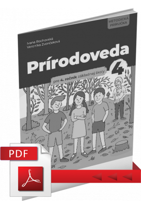 PRÍRODOVEDA PRE 4. ROČNÍK ZÁKLADNEJ ŠKOLY – METODICKÁ PRÍRUČKA – PDF