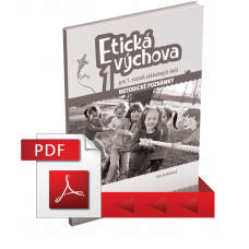 ETICKÁ VÝCHOVA PRE 1. ROČNÍK ZÁKLADNÝCH ŠKÔL – METODICKÉ POZNÁMKY – PDF