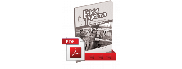 ETICKÁ VÝCHOVA PRE 1. ROČNÍK ZÁKLADNÝCH ŠKÔL – METODICKÉ POZNÁMKY – PDF