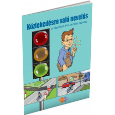 DOPRAVNÁ VÝCHOVA PRE 5.–9. ROČNÍK ZŠ S VYUČOVACÍM JAZYKOM MAĎARSKÝM