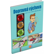 DOPRAVNÁ VÝCHOVA PRE 5.–9. ROČNÍK ZŠ