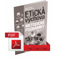 ETICKÁ VÝCHOVA PRE 5. –9. ROČNÍK ZÁKLADNÝCH ŠKÔL – METODICKÉ POZNÁMKY – PDF