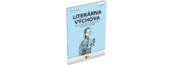LITERÁRNA VÝCHOVA PRE 8. ROČNÍK ZŠ a 3. ROČNÍK GYMNÁZIÍ S OSEMROČNÝM ŠTÚDIOM LITERÁRNA VÝCHOVA PRE 8. ROČNÍK ZŠ a 3. ROČNÍK GYMNÁZIÍ S OSEMROČNÝM ŠTÚDIOM