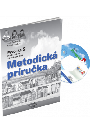 METODICKÁ PRÍRUČKA K UČEBNICI PRVOUKY PRE 2. ROČNÍK ZÁKLADNEJ ŠKOLY + CD