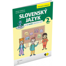 SLOVENSKÝ JAZYK PRE 3. ROČNÍK ZŠ – PRACOVNÁ UČEBNICA 2. ČASŤ