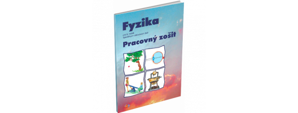 FYZIKA PRE 8. ROČNÍK ŠPECIÁLNYCH ZÁKLADNÝCH ŠKÔL – PRACOVNÝ ZOŠIT