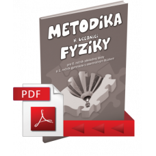 METODIKA K UČEBNICI FYZIKY PRE 6. ROČNÍK ZÁKLADNEJ ŠKOLY A 1. ROČNÍK GYMNÁZIA S OSEMROČNÝM ŠTÚDIOM (PDF)