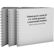 CHÉMIA pre 8. ročník základnej školy a 3. ročník gymnázia s osemročným štúdiom pre žiakov so zrakovým postihnutím (PREPIS DO BRAILLOVHO PÍSMA)