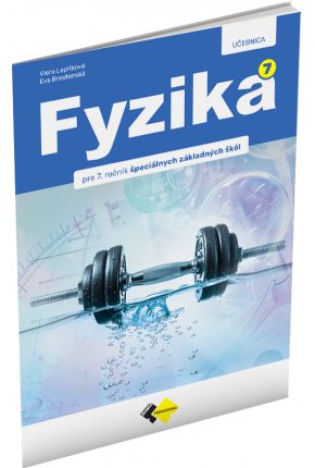 FYZIKA PRE 7. ROČNÍK ŠPECIÁLNYCH ZÁKLADNÝCH ŠKÔL – UČEBNICA