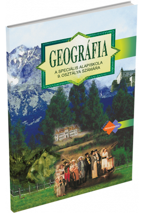 GEOGRAFIA PRE 9. ROČNÍK ŠPECIÁLNYCH ZÁKLADNÝCH ŠKÔL S VYUČOVACÍM JAZYKOM MAĎARSKÝM – UČEBNICA