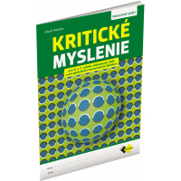 KRITICKÉ MYSLENIE PRE 6.–7. ROČNÍK ZŠ A PRE GYMNÁZIÁ S OSEMROČNÝM ŠTÚDIOM