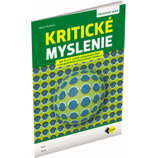 KRITICKÉ MYSLENIE PRE 6.–7. ROČNÍK ZŠ A PRE GYMNÁZIÁ S OSEMROČNÝM ŠTÚDIOM