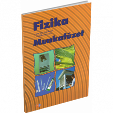 FYZIKA PRE 7. ROČNÍK ŠPECIÁLNYCH ZÁKLADNÝCH ŠKÔL S VYUČOVACÍM JAZYKOM MAĎARSKÝM – PRACOVNÝ ZOŠIT