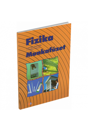 FYZIKA PRE 7. ROČNÍK ŠPECIÁLNYCH ZÁKLADNÝCH ŠKÔL S VYUČOVACÍM JAZYKOM MAĎARSKÝM – PRACOVNÝ ZOŠIT
