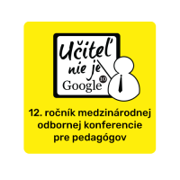 KONFERENCIA UČITEĽ NIE JE GOOGLE 10