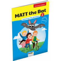MATT THE BAT 2 – PRACOVNÁ UČEBNICA – ANGLIČTINA PRE DRUHÁKOV MATT THE BAT 2 – PRACOVNÁ UČEBNICA – ANGLIČTINA PRE DRUHÁKOV