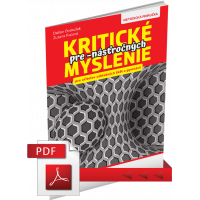 KRITICKÉ MYSLENIE PRE -NÁSŤROČNÝCH – METODICKÁ PRÍRUČKA – PDF