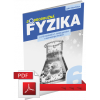 DOBRODRUŽNÁ FYZIKA PRE 6. ROČNÍK ZŠ A 1. ROČNÍK GYMNÁZIÍ S OSEMROČNÝM ŠTÚDIOM – ZOŠIT PRE UČITEĽA (PDF)