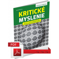 KRITICKÉ MYSLENIE PRE 6.–7. ROČNÍK ZŠ A OSEMROČNÉ GYMNÁZIÁ – METODICKÁ PRÍRUČKA – PDF