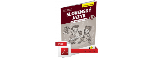 SLOVENSKÝ JAZYK PRE 2. ROČNÍK – METODICKÁ PRÍRUČKA – PDF