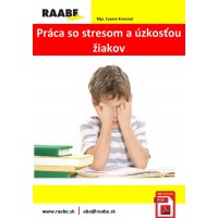 PRÁCA SO STRESOM A ÚZKOSŤOU ŽIAKOV - PSYCHOHYGIENA VO VYUČOVANÍ