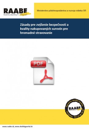 ZÁSADY PRE ZVÝŠENIE BEZPEČNOSTI A KVALITY NAKUPOVANÝCH SUROVÍN PRE HROMADNÉ STRAVOVANIE