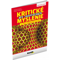 KRITICKÉ MYSLENIE PRE -NÁSŤROČNÝCH