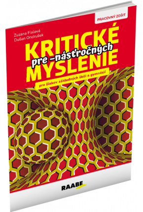 KRITICKÉ MYSLENIE PRE -NÁSŤROČNÝCH