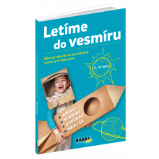 LETÍME DO VESMÍRU – ZÁBAVNÉ AKTIVITY NA SPOZNÁVANIE VESMÍRNYCH TAJOMSTIEV