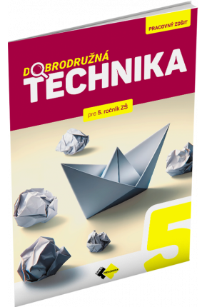 DOBRODRUŽNÁ TECHNIKA PRE 5. ROČNÍK ZŠ