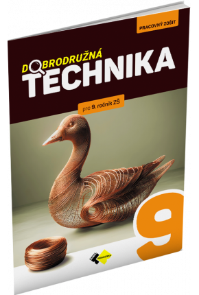 DOBRODRUŽNÁ TECHNIKA PRE 9. ROČNÍK ZŠ