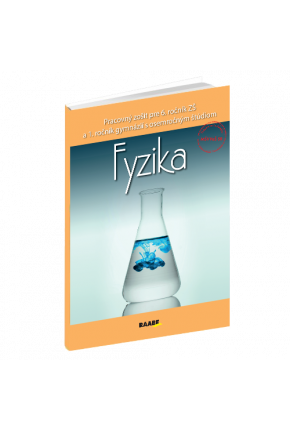 FYZIKA PRE 6. ROČNÍK ZŠ A 1. ROČNÍK GYMNÁZIÍ S OSEMROČNÝM ŠTÚDIOM