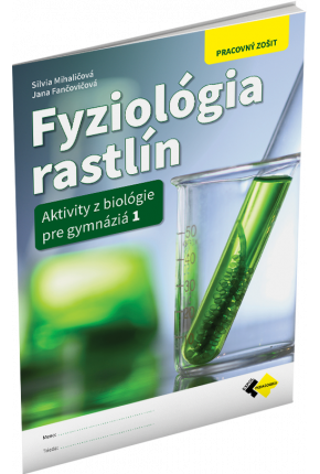 FYZIOLÓGIA RASTLÍN – PRACOVNÝ ZOŠIT 