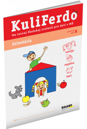 KULIFERDO – ŠKOLSKÁ ZRELOSŤ – ORIENTÁCIA 6 KULIFERDO – ŠKOLSKÁ ZRELOSŤ – ORIENTÁCIA 6