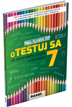 oTESTUJ SA ZO SLOVENSKÉHO JAZYKA A LITERATÚRY 7