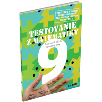 TESTOVANIE 9 Z MATEMATIKY – TESTY PRE 9. ROČNÍK ZŠ a 4. ROČNÍK OSEMROČNÝCH GYMNÁZIÍ