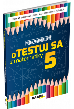 oTESTUJ SA Z MATEMATIKY 5