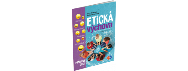 ETICKÁ VÝCHOVA PRE 5.– 9. ROČNÍK ZÁKLADNÝCH ŠKÔL